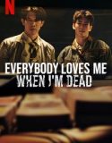 Everybody Loves Me When I’m Dead (2025) Poster